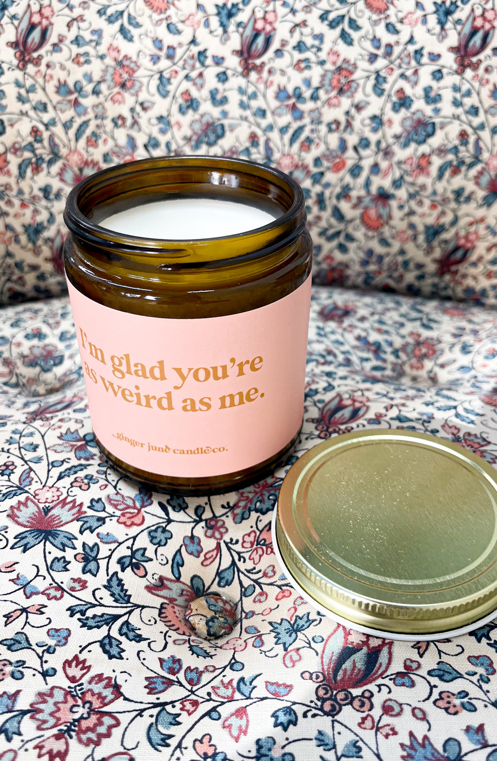 Glad You're As Weird As Me Soy Candle